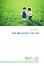 A la Rencontre de Soi