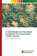 A identidade da literatura marginal em enunciados verbo-visuais