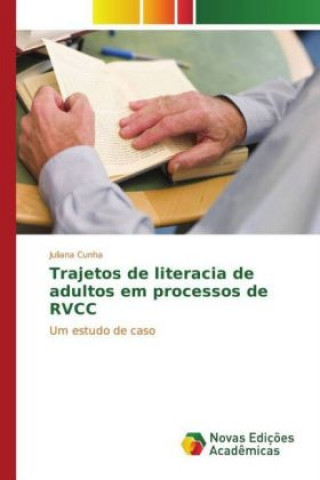 Trajetos de literacia de adultos em processos de RVCC