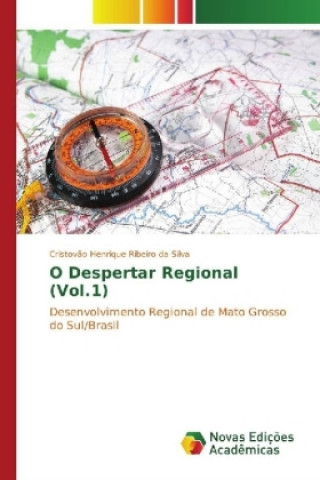 O Despertar Regional (Vol.1)