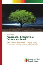 Progresso, Economia e Cultura no Brasil