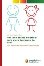 Por uma escola colorida: para além do rosa e do azul