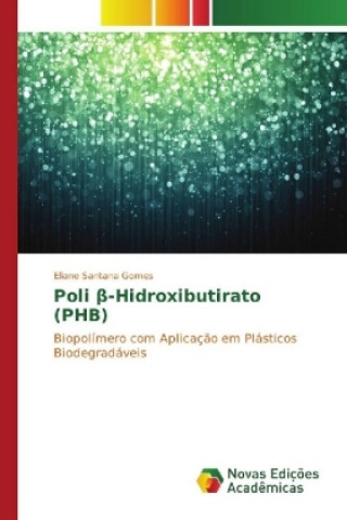 Poli beta-Hidroxibutirato (PHB)