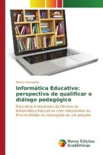 Informática Educativa: perspectiva de qualificar o diálogo pedagógico