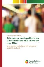 O impacto sociopolítico da Contracultura dos anos 60 nos EUA