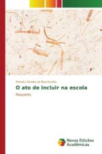 O ato de incluir na escola