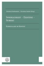 Innerlichkeit - Existenz - Subjekt