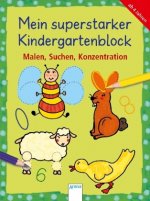 Mein superstarker Kindergartenblock - Malen, Suchen, Konzentration