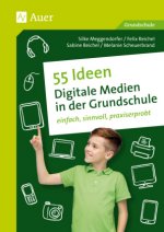 55 Ideen - Digitale Medien in der Grundschule