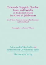 Chinesische Singspiele, Novellen, Essays und Gedichte in deutscher Sprache im 18. und 19. Jahrhundert