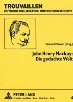 John Henry Mackay: Die gedachte Welt