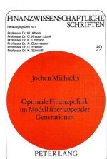 Optimale Finanzpolitik im Modell ueberlappender Generationen