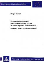 Konservatismus und nationale Identitaet in der Bundesrepublik Deutschland