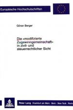 Die Â«modifizierte ZugewinngemeinschaftÂ» in zivil- und steuerrechtlicher  Sicht