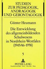 Die Entwicklung des allgemeinbildenden Schulwesens in Nordrhein-Westfalen  (1945/46-1958)