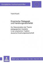 Empirische Paedagogik und Handlungsrationalitaet