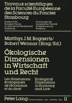 Oekologische Dimensionen in Wirtschaft und Recht