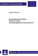 Auslandsverschuldung, Terms of Trade und ueberlappende Generationen