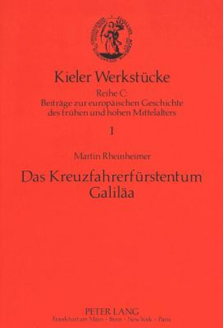 Das Kreuzfahrerfuerstentum Galilaea