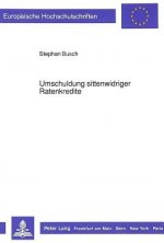 Umschuldung sittenwidriger Ratenkredite