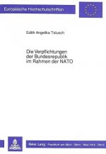 Die Verpflichtungen der Bundesrepublik im Rahmen der NATO