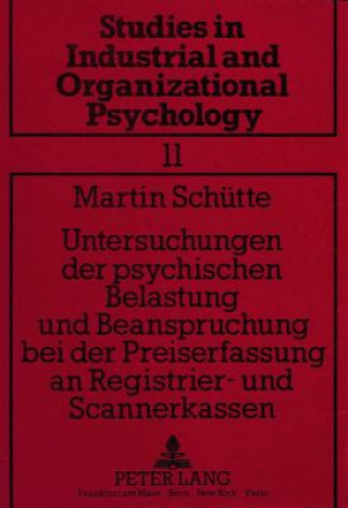 Untersuchungen der psychischen Belastung und Beanspruchung bei der Preiserfassung an Registrier- und Scannerkassen