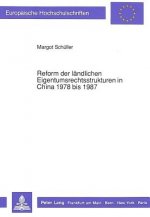 Reform der laendlichen Eigentumsrechtsstrukturen in China 1978 bis 1987