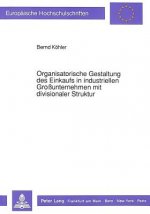 Organisatorische Gestaltung des Einkaufs in industriellen Grounternehmen mit divisionaler Struktur