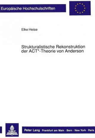 Strukturalistische Rekonstruktion der ACT*-Theorie von Anderson
