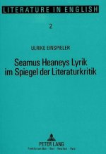 Seamus Heaneys Lyrik im Spiegel der Literaturkritik