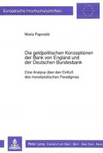 Die geldpolitischen Konzeptionen der Bank von England und der Deutschen Bundesbank