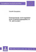 Griechenlands nicht-kapitalistische Entwicklungsaspekte im 19. Jahrhundert