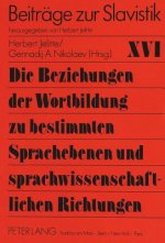 Die Beziehungen der Wortbildung zu bestimmten Sprachebenen und sprachwissenschaftlichen Richtungen