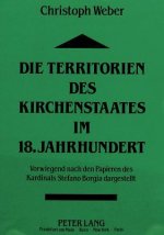 Die Territorien des Kirchenstaates im 18. Jahrhundert