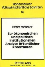 Zur oekonomischen und politisch-institutionellen Analyse oeffentlicher Kredithilfen