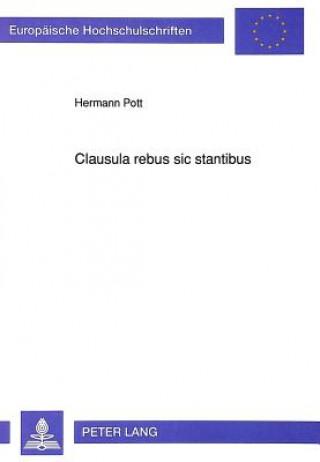 Clausula rebus sic stantibus