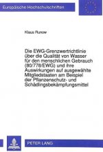 Die EWG-Grenzwertrichtlinie ueber die Qualitaet von Wasser fuer den menschlichen Gebrauch (80/778/EWG) und ihre Auswirkungen auf ausgewaehlte Mitglied
