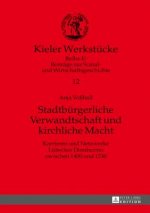 Stadtburgerliche Verwandtschaft Und Kirchliche Macht