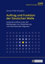 Auftrag und Funktion der Deutschen Welle; Auslandsrundfunk unter den Bedingungen von Globalisierung und transnationaler Migration
