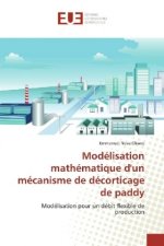 Modélisation mathématique d'un mécanisme de décorticage de paddy