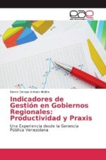 Indicadores de Gestión en Gobiernos Regionales: Productividad y Praxis