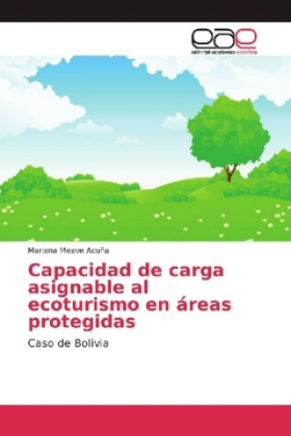 Capacidad de carga asignable al ecoturismo en áreas protegidas