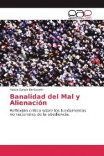 Banalidad del Mal y Alienación