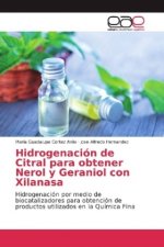 Hidrogenación de Citral para obtener Nerol y Geraniol con Xilanasa
