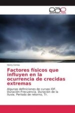 Factores físicos que influyen en la ocurrencia de crecidas extremas