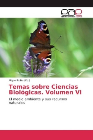 Temas sobre Ciencias Biológicas. Volumen VI