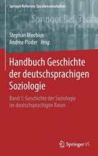 Handbuch Geschichte Der Deutschsprachigen Soziologie