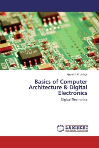 Basics of Computer Architecture & Digital Electronics