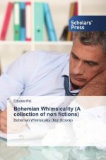 Bohemian Whimsicality (A collection of non fictions)