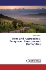 Texts and Approaches: Essays on Literature and Humanities